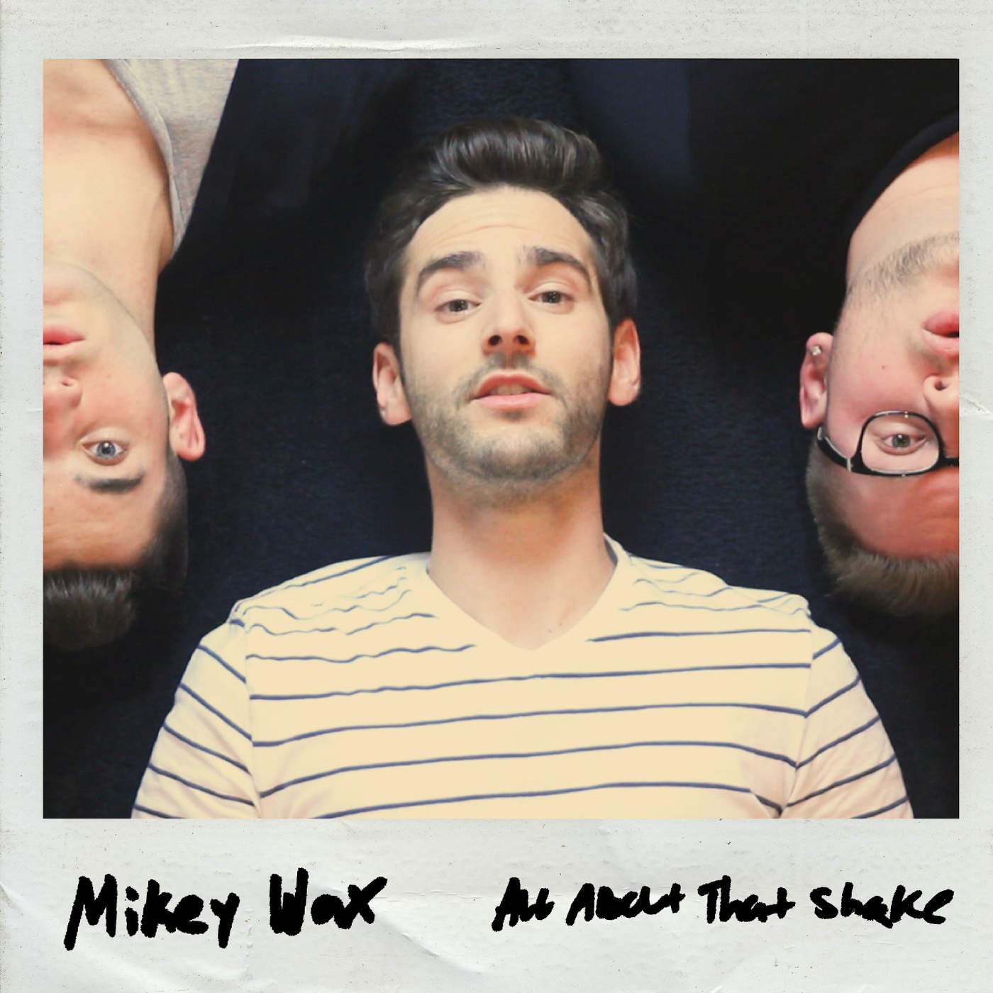 about that shake - mikey wax  i stay out too late  got nothing