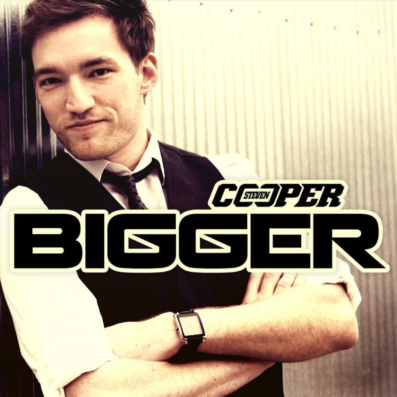 steven cooper - bigger