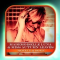 Mademoiselle Luna、Miss Autumn Leaves - Move Up & Down