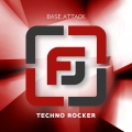 Base Attack《Techno Rocker》