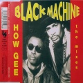 black machine《How Gee》