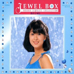 河合奈保子 Jewel Box Naoko Singles Collection 专辑 乐库频道 酷狗网